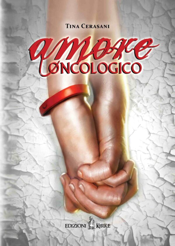 Edizioni Kirke _ Copertina del libro: Amore Oncologico - Tina Cerasani - Narrativa - Nero Seme