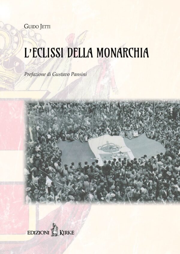 Edizioni Kirke _ Copertina del libro: L’eclissi della monarchia - Guido Jetti - Dal Regno di Napoli al Regno d'Italia