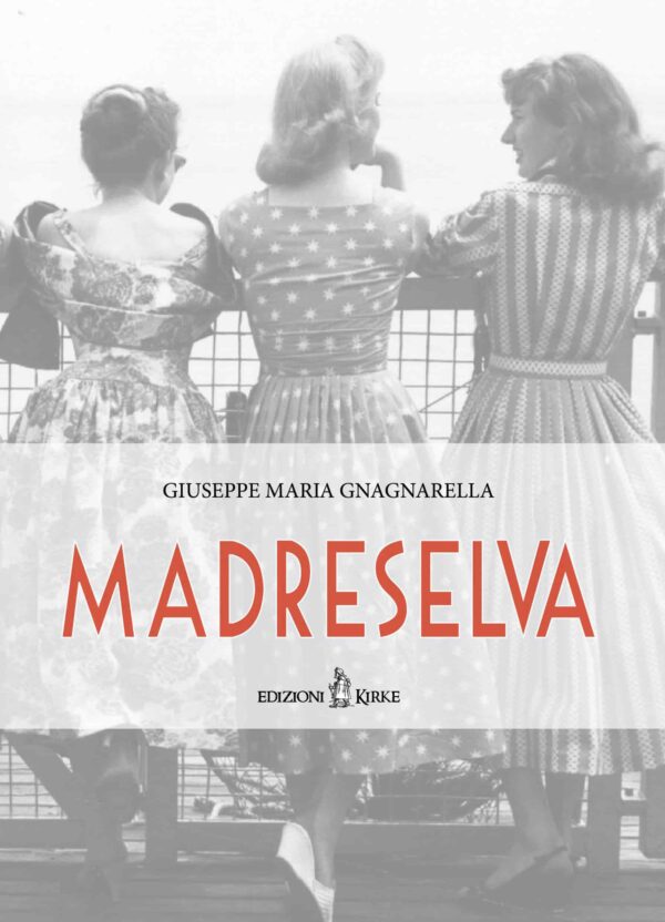 Edizioni Kirke _ Copertina del libro: Madreselva - Giuseppe M. Gnagnarella - Narrativa - Nero Seme
