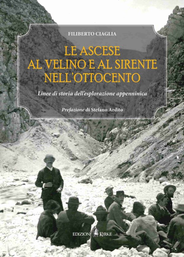 Edizioni Kirke _ Copertina del libro: Le ascese al Velino e al Sirente nell’Ottocento - Filiberto Ciaglia - Natura e montagne d'Abruzzo