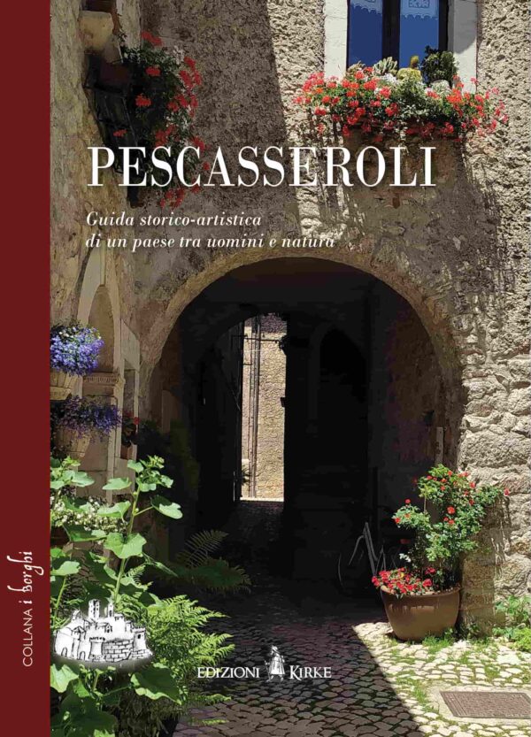 Edizioni Kirke _ Copertina del libro: Pescasseroli Guida storico artistica di un paese tra uomini e natura - Antonio M Socciarelli - I borghi