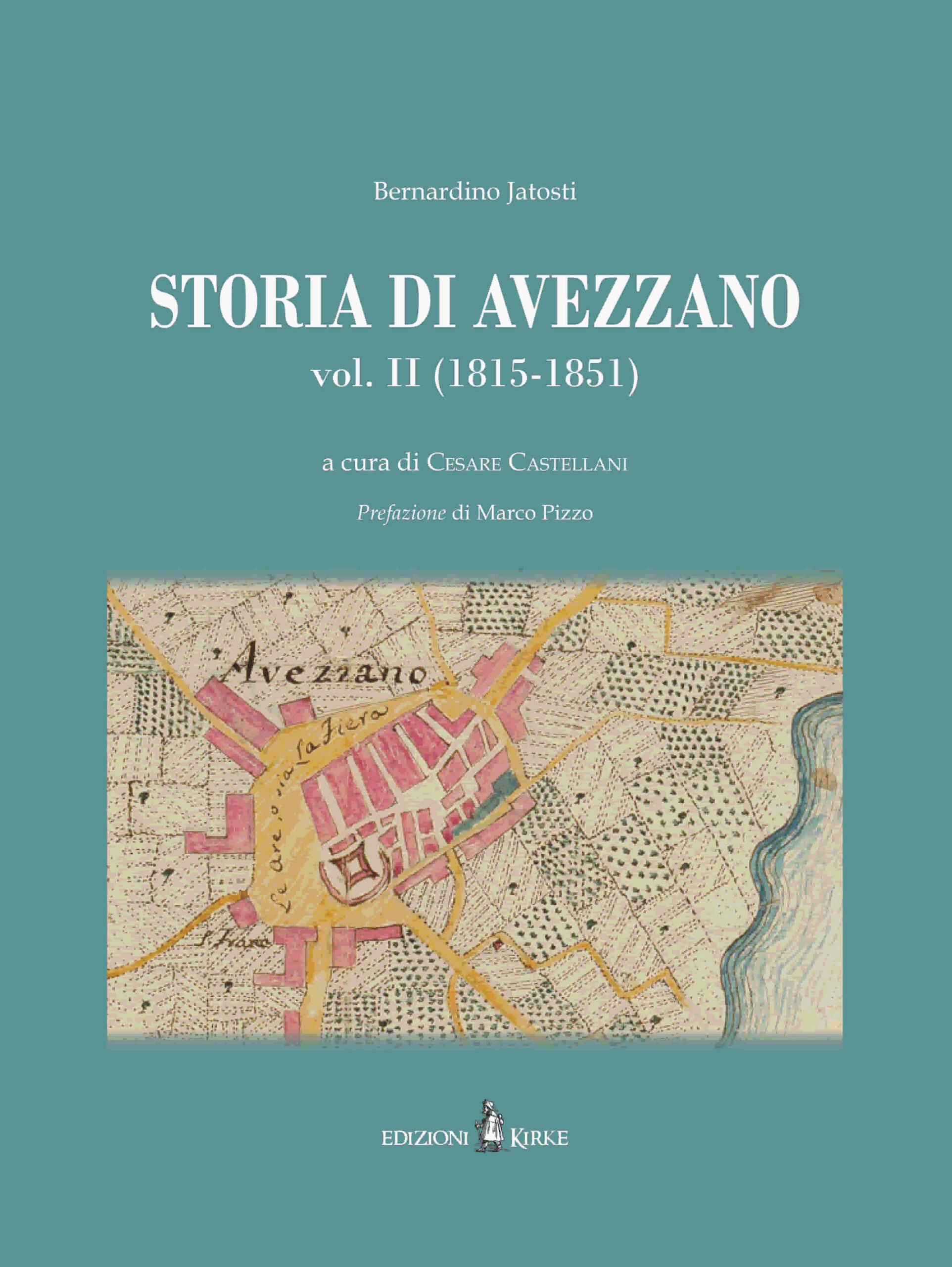 Edizioni Kirke _ Copertina del libro: Storia di Avezzano vol II 1815-1851 - Bernardino Jatosti - Dal Regno di Napoli al Regno d'Italia -